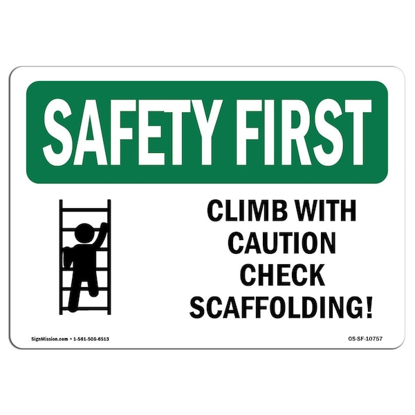 OSHA Sign, Climb W/ Check Scaffolding!, 18in X 12in Aluminum, 12" W, 18" L, Landscape